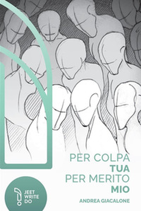 Per colpa tua, per merito mio - Librerie.coop Per colpa tua, per merito mio - Librerie.coop