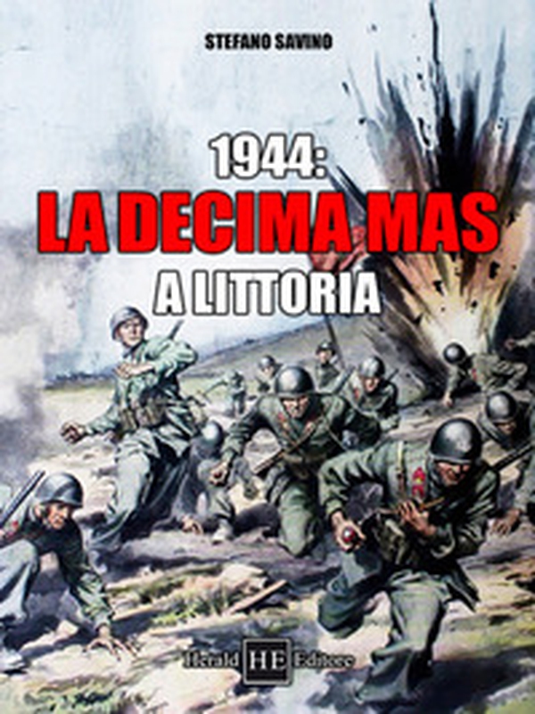 1944: la Decima Mas a Littoria - Librerie.coop 1944: la Decima Mas a Littoria - Librerie.coop