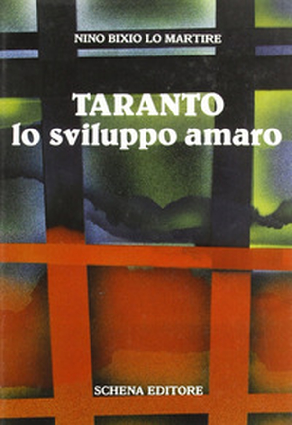 Taranto, lo sviluppo amaro - Librerie.coop Taranto, lo sviluppo amaro - Librerie.coop