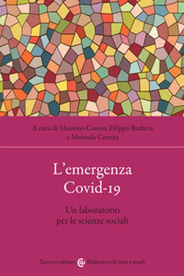 L'emergenza Covid-19. Un laboratorio per le scienze sociali - Librerie.coop L'emergenza Covid-19. Un laboratorio per le scienze sociali - Librerie.coop