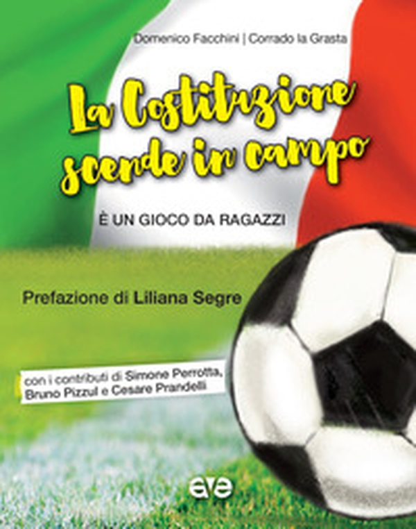 La Costituzione scende in campo. È un gioco da ragazzi - Librerie.coop La Costituzione scende in campo. È un gioco da ragazzi - Librerie.coop