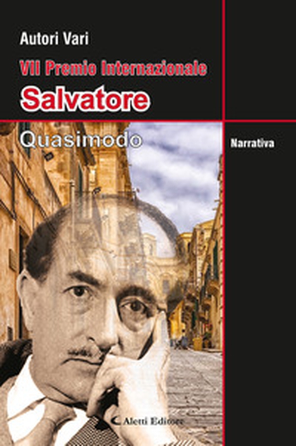 7° Premio Internazionale Salvatore Quasimodo. Narrativa - Librerie.coop 7° Premio Internazionale Salvatore Quasimodo. Narrativa - Librerie.coop