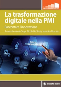 La trasformazione digitale nella PMI. Raccontare l'innovazione - Librerie.coop