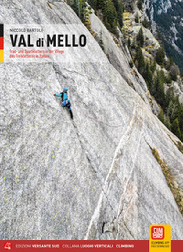 Val di Mello. Arrampicate Trad e sportive nella culla del freeclimbing italiano. Ediz. tedesca - Librerie.coop Val di Mello. Arrampicate Trad e sportive nella culla del freeclimbing italiano. Ediz. tedesca - Librerie.coop