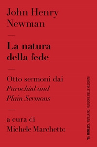 La natura della fede. Otto sermoni dai «Parochial and plain sermons - Librerie.coop