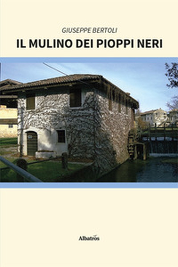 Il mulino dei pioppi neri - Librerie.coop Il mulino dei pioppi neri - Librerie.coop