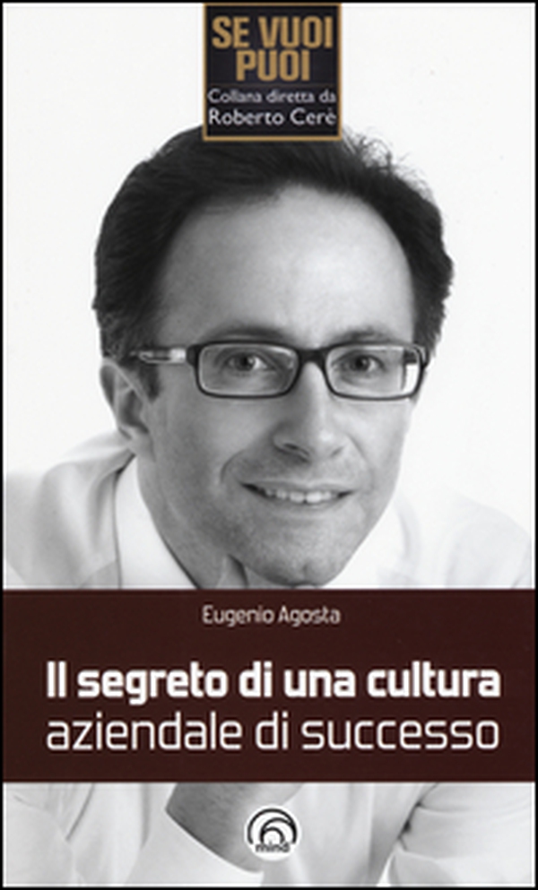 Il segreto di una cultura aziendale di successo - Librerie.coop Il segreto di una cultura aziendale di successo - Librerie.coop