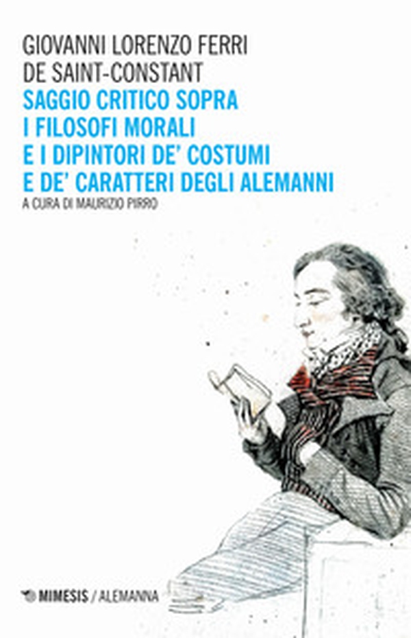 Saggio critico sopra i filosofi morali e i dipintori de' costumi e de' caratteri degli alemanni - Librerie.coop Saggio critico sopra i filosofi morali e i dipintori de' costumi e de' caratteri degli alemanni - Librerie.coop