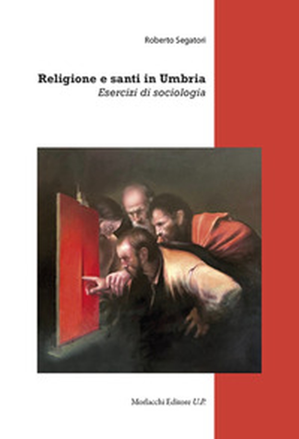 Religione e santi in Umbria. Esercizi di sociologia - Librerie.coop Religione e santi in Umbria. Esercizi di sociologia - Librerie.coop
