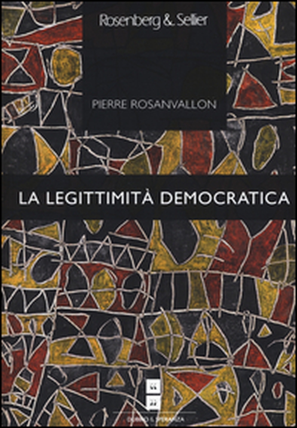 La legittimità democratica. Imparzialità, riflessività, prossimità - Librerie.coop La legittimità democratica. Imparzialità, riflessività, prossimità - Librerie.coop