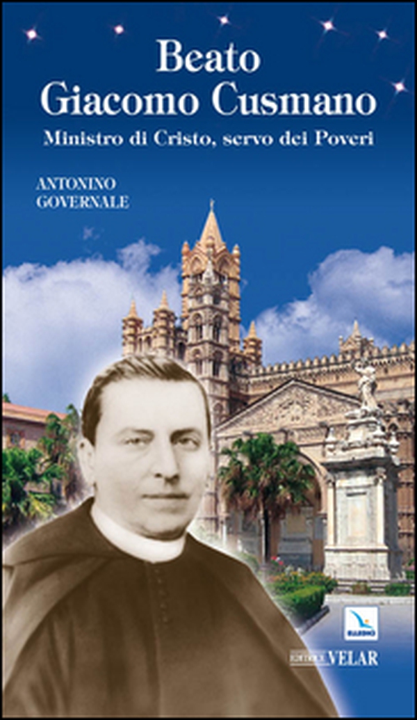 Beato Giacomo Cusmano. Ministro di Cristo, servo dei poveri - Librerie.coop Beato Giacomo Cusmano. Ministro di Cristo, servo dei poveri - Librerie.coop