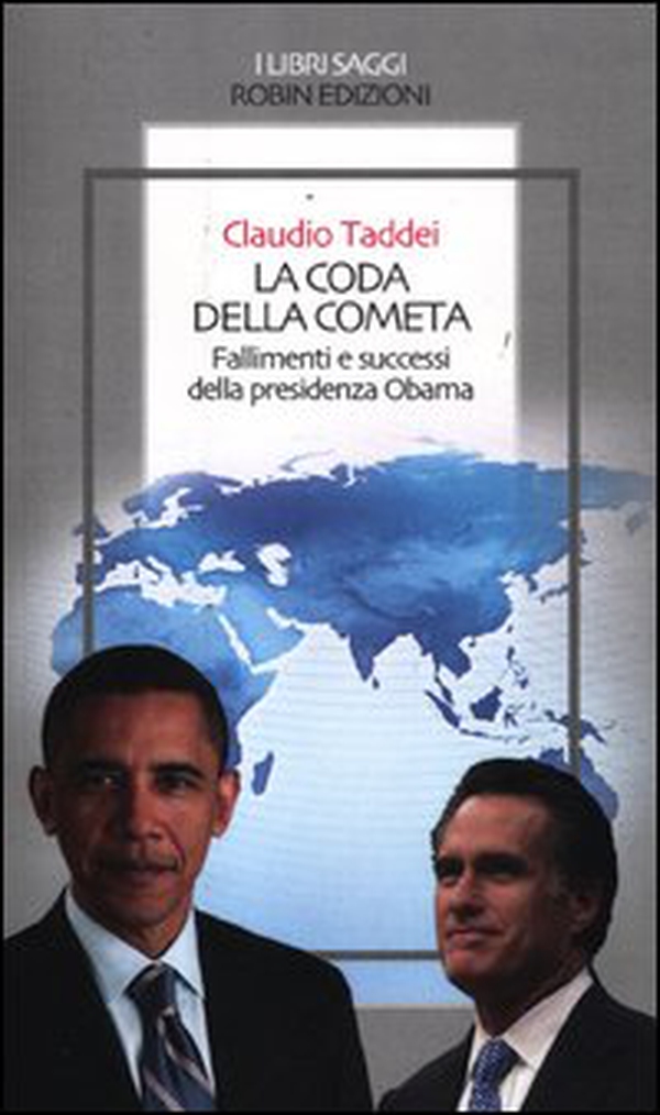 La coda della cometa. Fallimenti e successi della presidenza Obama - Librerie.coop La coda della cometa. Fallimenti e successi della presidenza Obama - Librerie.coop