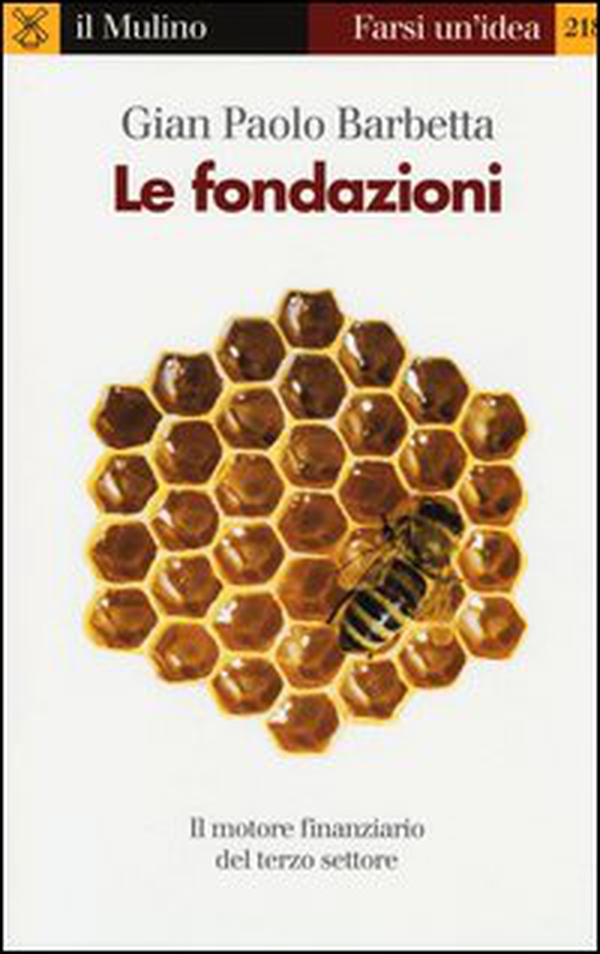 Le fondazioni. Il motore finanziario del terzo settore - Librerie.coop Le fondazioni. Il motore finanziario del terzo settore - Librerie.coop