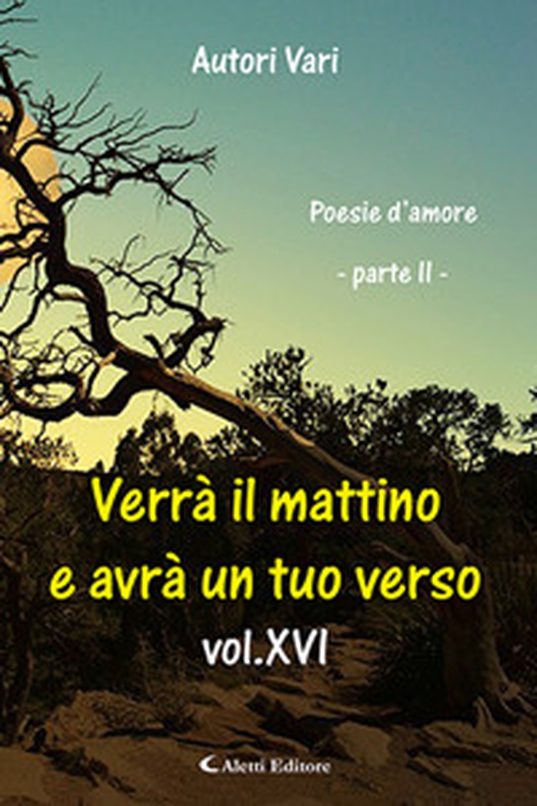 Verrà il mattino e avrà un tuo verso - Librerie.coop Verrà il mattino e avrà un tuo verso - Librerie.coop