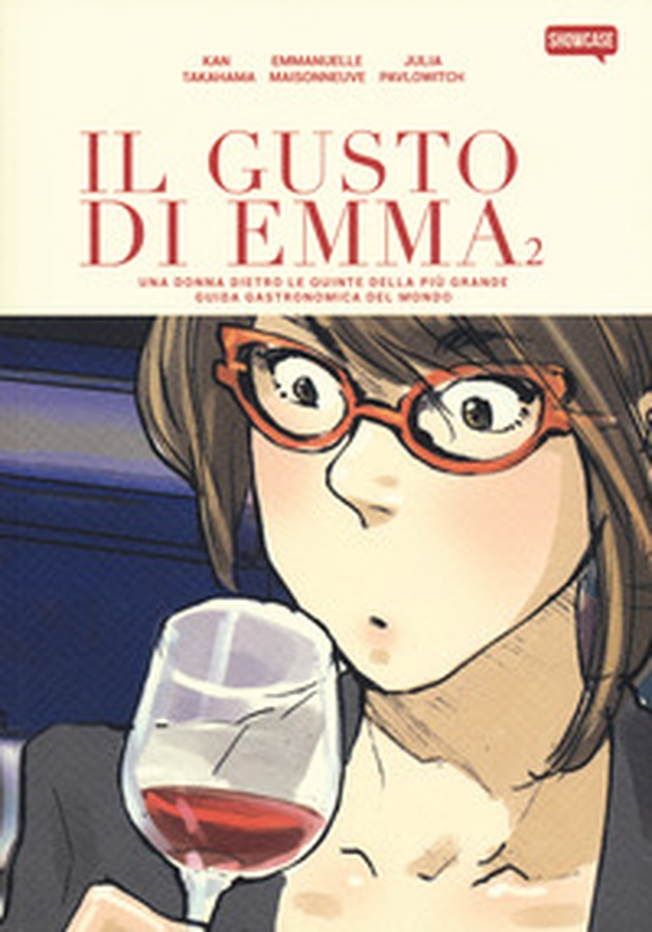 Il gusto di Emma. Una donna dietro le quinte della più grande guida gastronomica del mondo - Librerie.coop Il gusto di Emma. Una donna dietro le quinte della più grande guida gastronomica del mondo - Librerie.coop