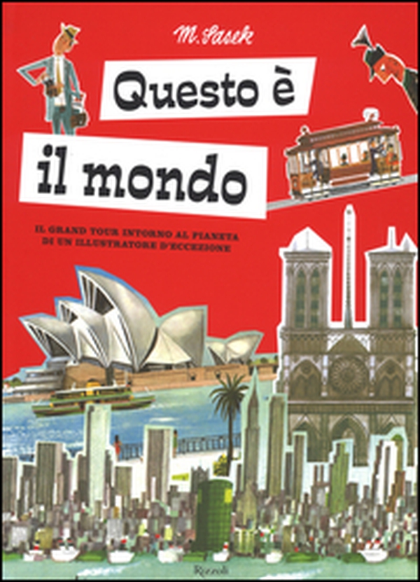 Questo è il mondo. Il grand tour intorno al pianeta di un illustratore d'eccezione - Librerie.coop Questo è il mondo. Il grand tour intorno al pianeta di un illustratore d'eccezione - Librerie.coop
