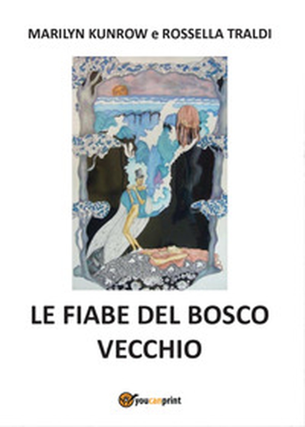 Le fiabe del bosco vecchio - Librerie.coop Le fiabe del bosco vecchio - Librerie.coop