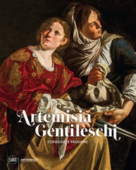 Artemisia Gentileschi. Coraggio e passione - Librerie.coop