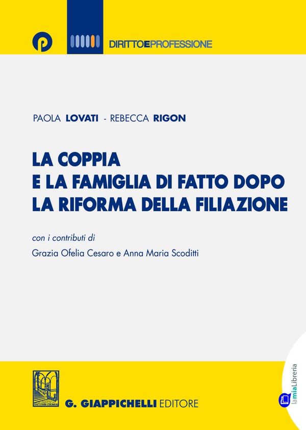La coppia e la famiglia di fatto dopo la riforma della filiazione - Librerie.coop La coppia e la famiglia di fatto dopo la riforma della filiazione - Librerie.coop