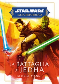 La battaglia di Jedha. L'Alta Repubblica. Star Wars - Librerie.coop