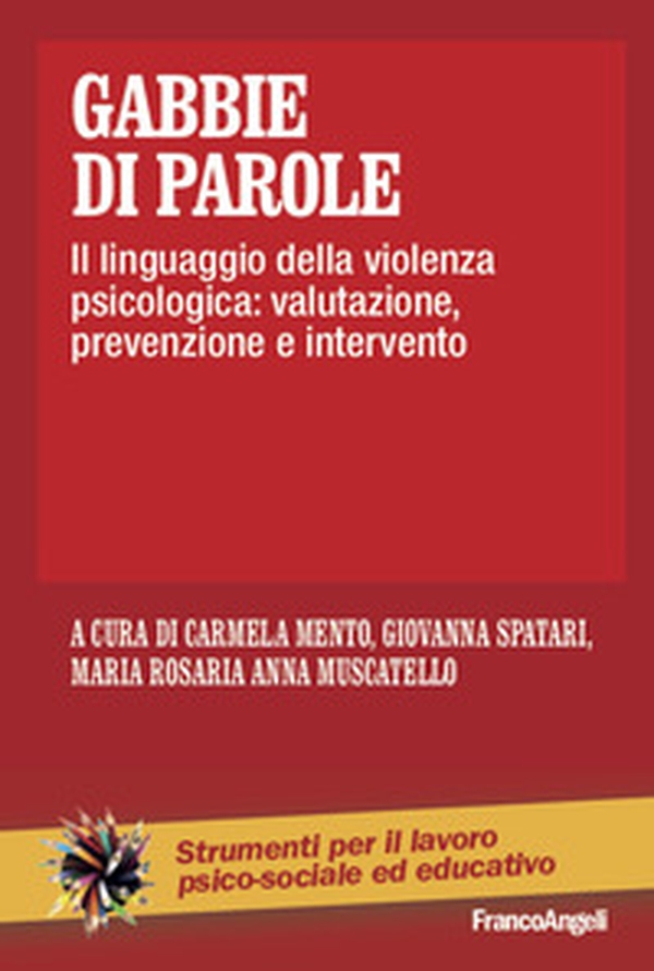 Gabbie di parole. Il linguaggio della violenza psicologica: valutazione, prevenzione e intervento - Librerie.coop Gabbie di parole. Il linguaggio della violenza psicologica: valutazione, prevenzione e intervento - Librerie.coop