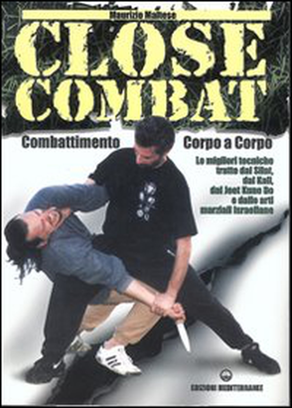 Close combat. Combattimento corpo a corpo - Librerie.coop Close combat. Combattimento corpo a corpo - Librerie.coop
