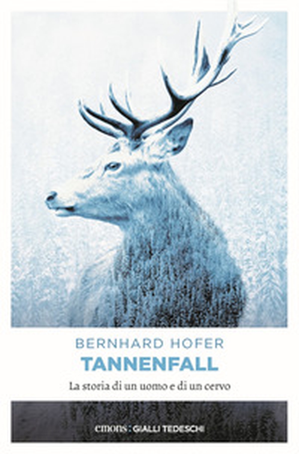 Tannenfall. La storia di un uomo e di un cervo - Librerie.coop Tannenfall. La storia di un uomo e di un cervo - Librerie.coop