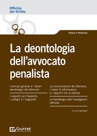 Deontologia dell'avvocato penalista - Librerie.coop
