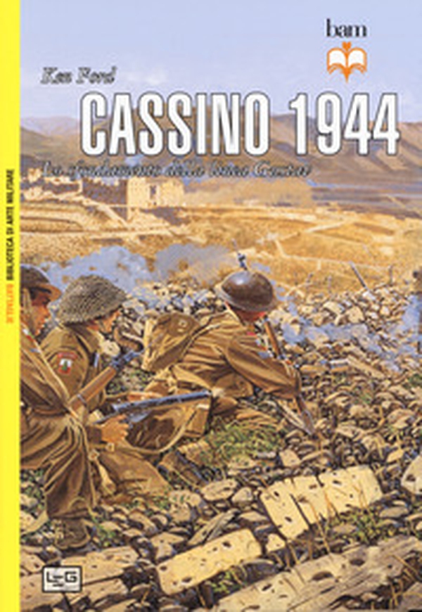 Cassino 1944. Lo sfondamento della linea Gustav - Librerie.coop Cassino 1944. Lo sfondamento della linea Gustav - Librerie.coop