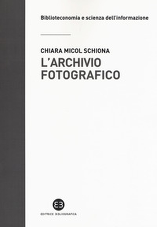 L'archivio fotografico. Metodologie e confronti - Librerie.coop L'archivio fotografico. Metodologie e confronti - Librerie.coop
