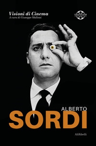 Alberto Sordi. Quaderni di Visioni Corte Film Festival - Librerie.coop