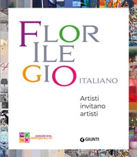 Florilegio italiano. Artisti invitano artisti - Librerie.coop