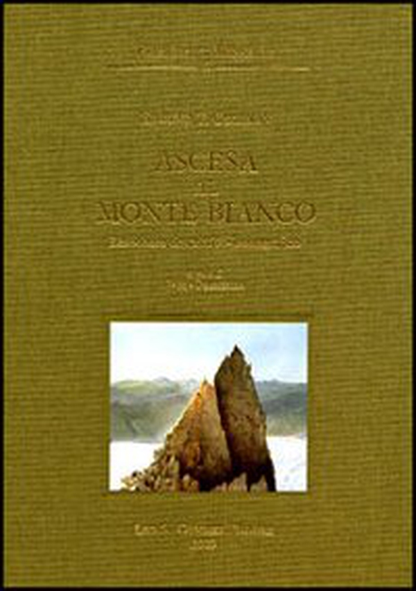 Ascesa al Monte Bianco. Resoconto descrittivo-iconografico - Librerie.coop Ascesa al Monte Bianco. Resoconto descrittivo-iconografico - Librerie.coop