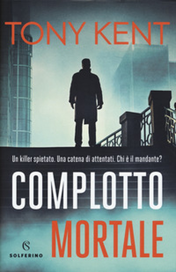 Complotto mortale - Librerie.coop Complotto mortale - Librerie.coop