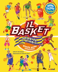 Il basket spiegato ai bambini. Piccola guida illustrata - Librerie.coop