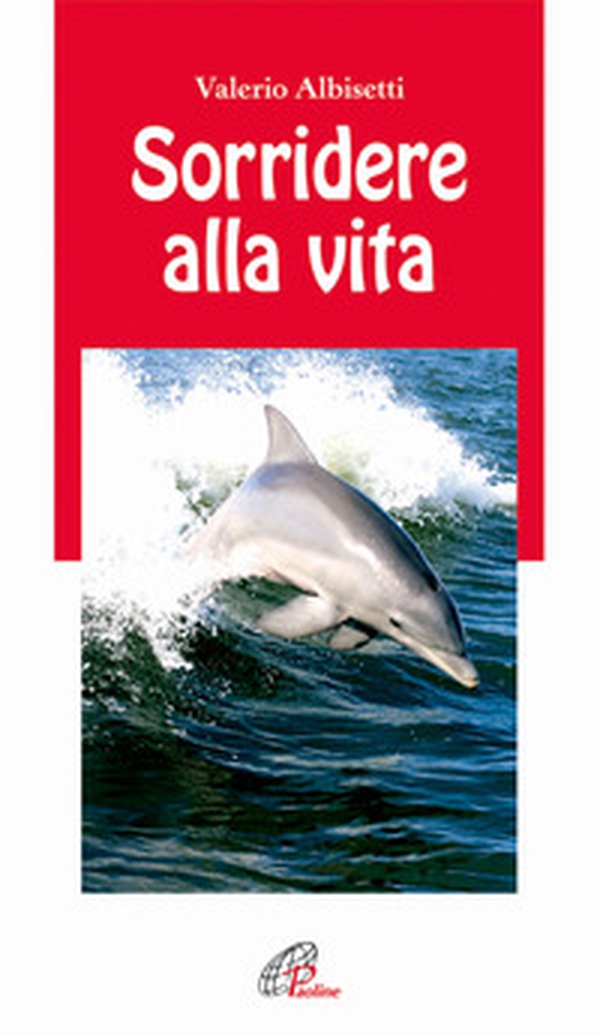 Sorridere alla vita - Librerie.coop Sorridere alla vita - Librerie.coop