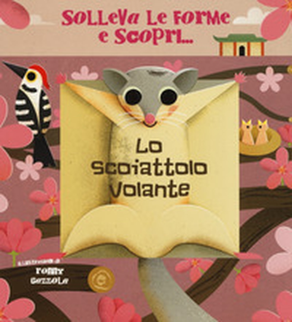 Lo scoiattolo volante. Solleva le forme e scopri... - Librerie.coop Lo scoiattolo volante. Solleva le forme e scopri... - Librerie.coop
