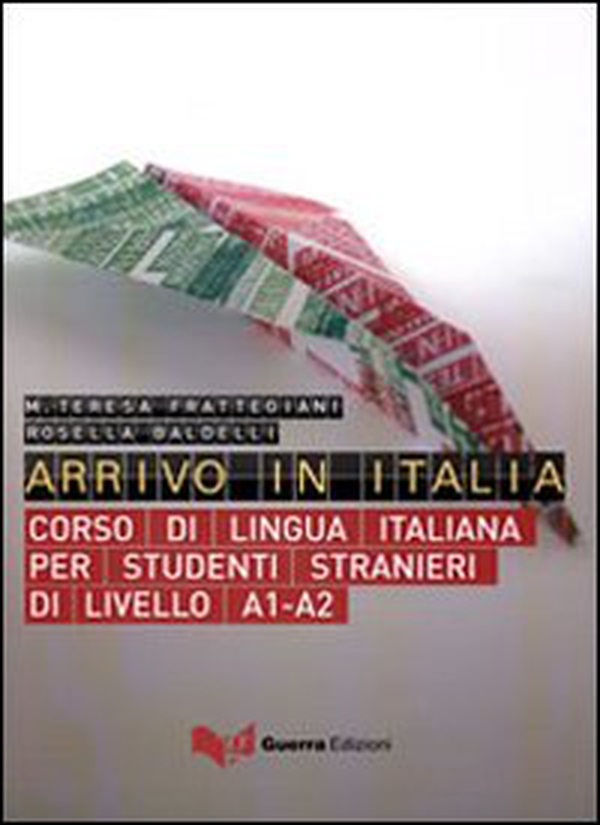 Arrivo in Italia. Corso di lingua italiana per studenti stranieri di livello A1-A2 - Librerie.coop Arrivo in Italia. Corso di lingua italiana per studenti stranieri di livello A1-A2 - Librerie.coop