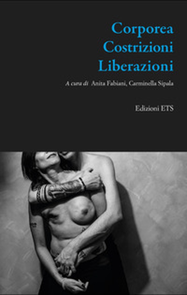 Corporea. Costrizioni. Liberazioni - Librerie.coop Corporea. Costrizioni. Liberazioni - Librerie.coop