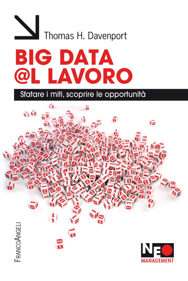 Big data @l lavoro. Sfatare i miti, scoprire le opportunità - Librerie.coop Big data @l lavoro. Sfatare i miti, scoprire le opportunità - Librerie.coop