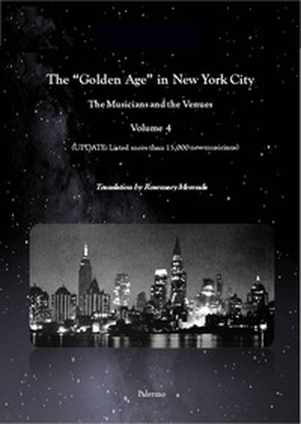 The «Golden Age» in New York City. The Musicians and the Venues. Ediz. italiana e inglese - Librerie.coop The «Golden Age» in New York City. The Musicians and the Venues. Ediz. italiana e inglese - Librerie.coop
