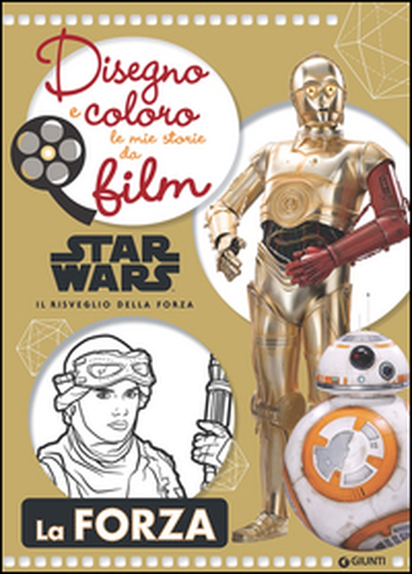 Star Wars il risveglio della forza. La forza. Disegno e coloro le mie storie da film - Librerie.coop Star Wars il risveglio della forza. La forza. Disegno e coloro le mie storie da film - Librerie.coop