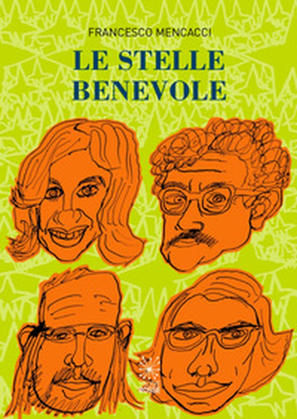 Le stelle benevole. Otto conversazioni sugli effetti collaterali della lettura - Librerie.coop Le stelle benevole. Otto conversazioni sugli effetti collaterali della lettura - Librerie.coop
