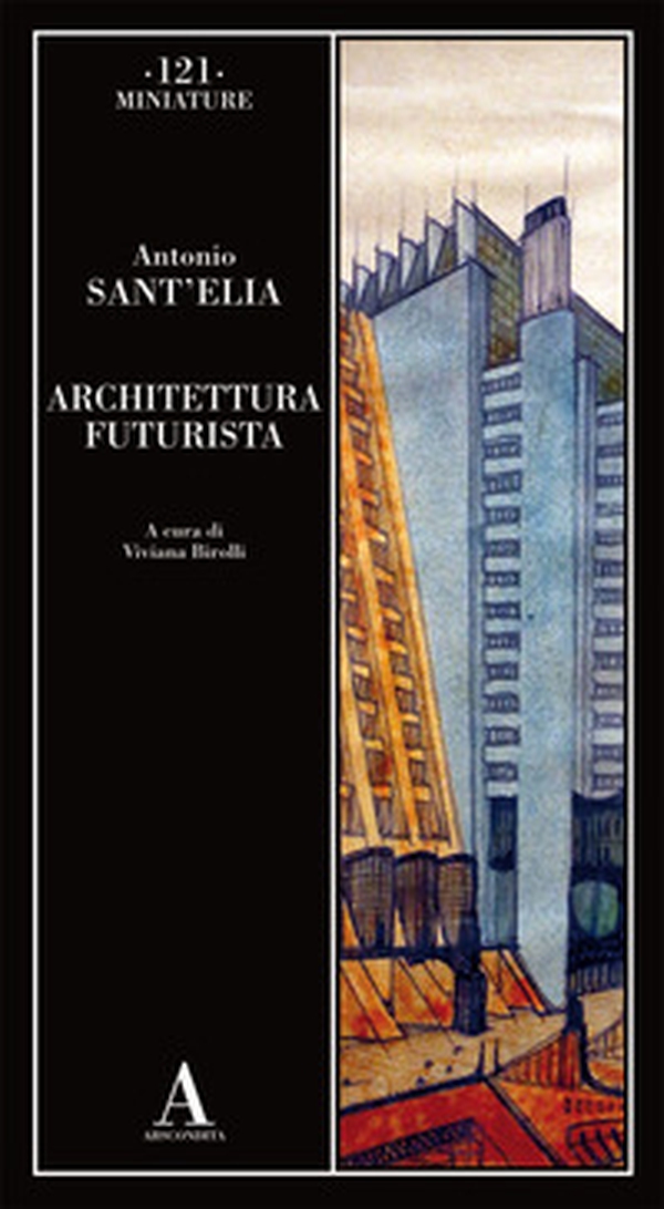 Architettura futurista - Librerie.coop Architettura futurista - Librerie.coop