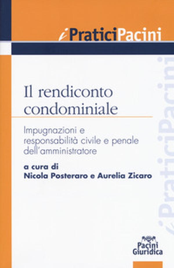 Il rendiconto condominiale. Impugnazioni e responsabilità civile e penale dell'amministratore - Librerie.coop Il rendiconto condominiale. Impugnazioni e responsabilità civile e penale dell'amministratore - Librerie.coop
