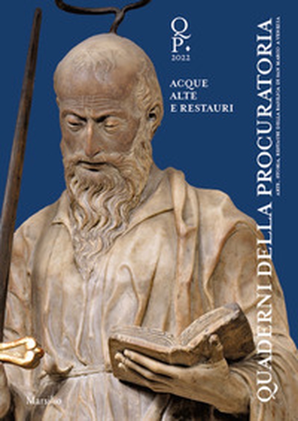 Quaderni della procuratoria. Arte, storia, restauri della basilica di San Marco a Venezia - Vol. 16 - Librerie.coop Quaderni della procuratoria. Arte, storia, restauri della basilica di San Marco a Venezia - Vol. 16 - Librerie.coop