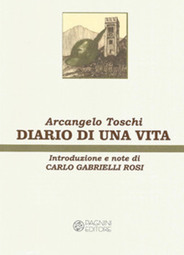 Diario di una vita. Ristampa anastatica dell'edizione Pagnini, Firenze, 1997 - Librerie.coop Diario di una vita. Ristampa anastatica dell'edizione Pagnini, Firenze, 1997 - Librerie.coop