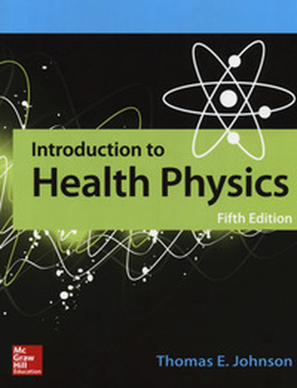 Introduction to health physics - Librerie.coop Introduction to health physics - Librerie.coop