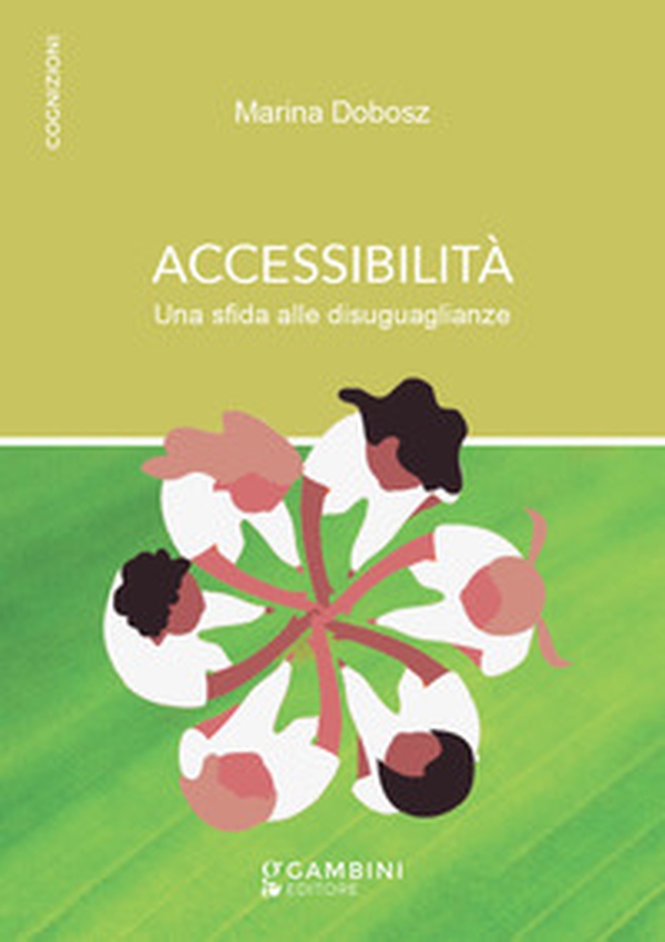 Accessibilità. Una sfida alle disuguaglianze - Librerie.coop Accessibilità. Una sfida alle disuguaglianze - Librerie.coop