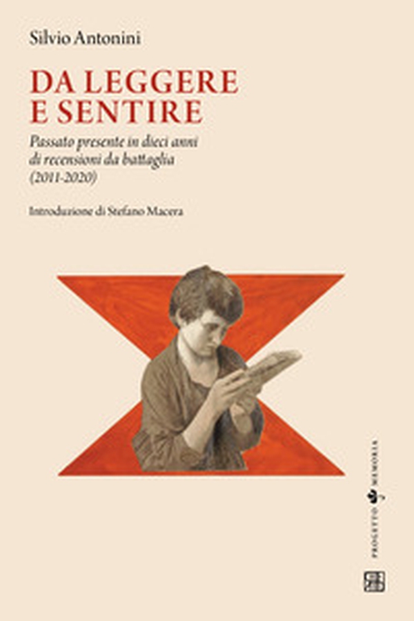 Da leggere e sentire. Passato presente in dieci anni di recensioni da battaglia (2011-2020) - Librerie.coop Da leggere e sentire. Passato presente in dieci anni di recensioni da battaglia (2011-2020) - Librerie.coop